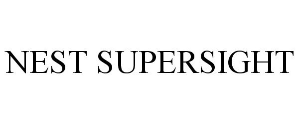 Trademark Logo NEST SUPERSIGHT