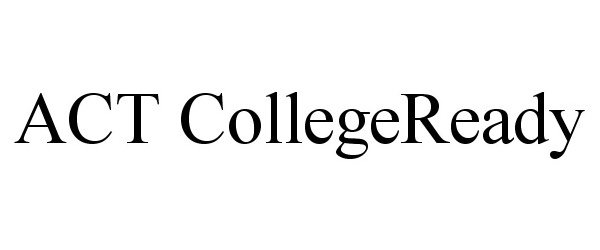 Trademark Logo ACT COLLEGEREADY