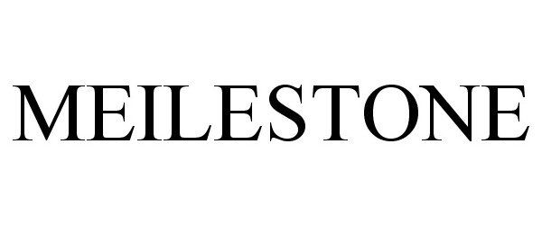 Trademark Logo MEILESTONE