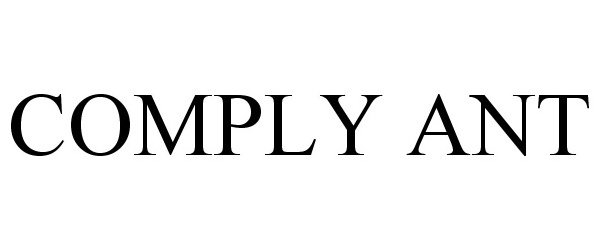 Trademark Logo COMPLY ANT