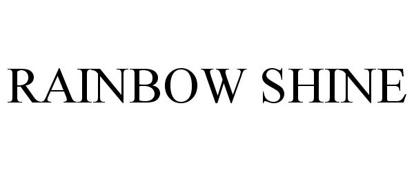 Trademark Logo RAINBOW SHINE