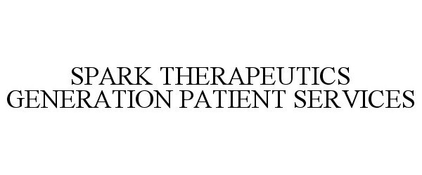 SPARK THERAPEUTICS GENERATION PATIENT SERVICES