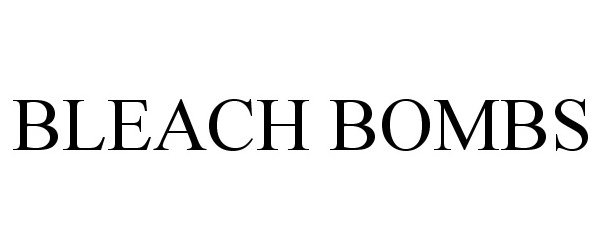 Trademark Logo BLEACH BOMBS
