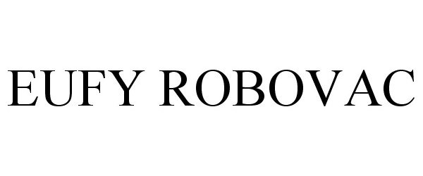 Trademark Logo EUFY ROBOVAC