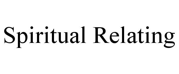 Trademark Logo SPIRITUAL RELATING