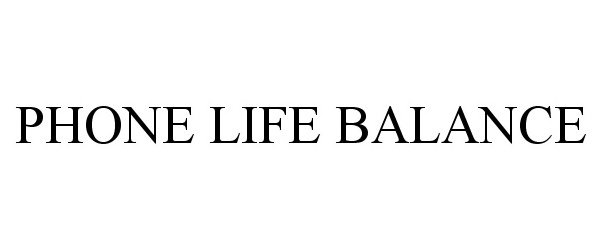 Trademark Logo PHONE LIFE BALANCE