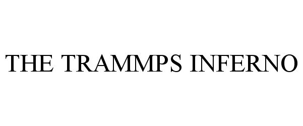 Trademark Logo THE TRAMMPS INFERNO