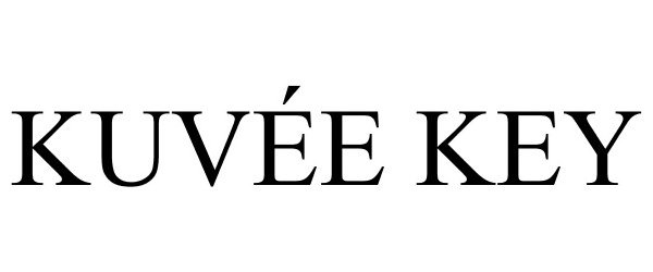 Trademark Logo KUVÉE KEY