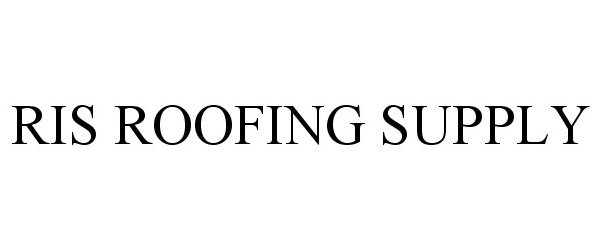  RIS ROOFING SUPPLY
