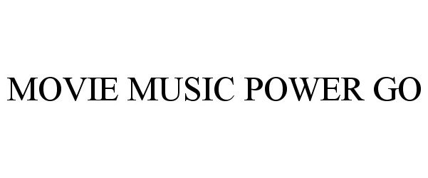 Trademark Logo MOVIE MUSIC POWER GO