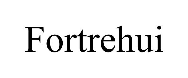 FORTREHUI