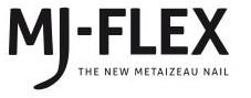  MJ-FLEX THE NEW METAIZEAU NAIL