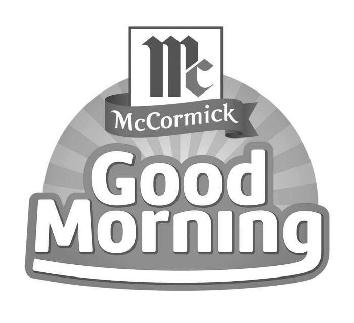  MC MCCORMICK GOOD MORNING