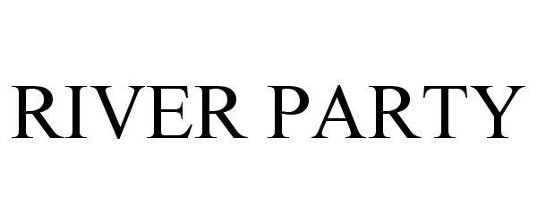Trademark Logo RIVER PARTY