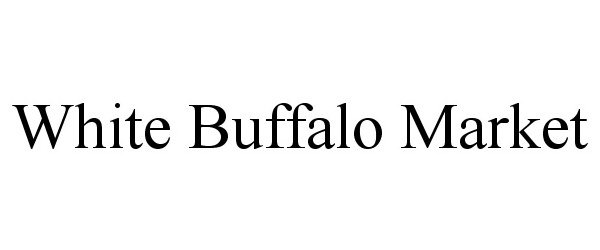  WHITE BUFFALO MARKET