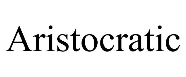 Trademark Logo ARISTOCRATIC