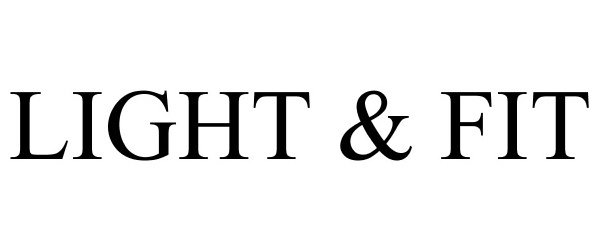 Trademark Logo LIGHT & FIT