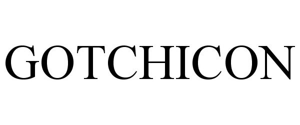 Trademark Logo GOTCHICON