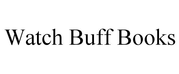 Trademark Logo WATCH BUFF BOOKS