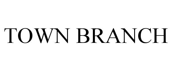 Trademark Logo TOWN BRANCH