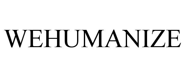  WEHUMANIZE