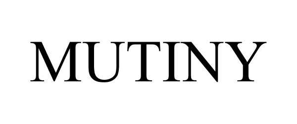 Trademark Logo MUTINY