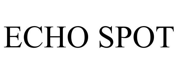 Trademark Logo ECHO SPOT