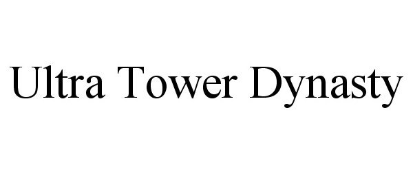  ULTRA TOWER DYNASTY