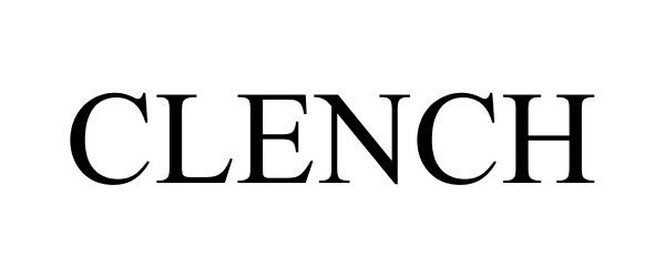 Trademark Logo CLENCH