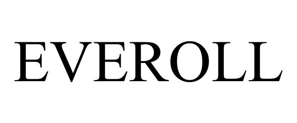 Trademark Logo EVEROLL