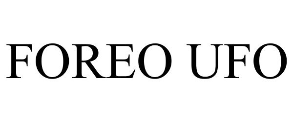 Trademark Logo FOREO UFO