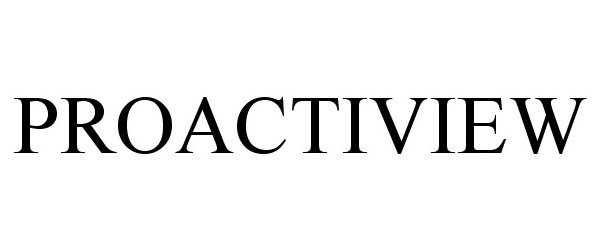 Trademark Logo PROACTIVIEW