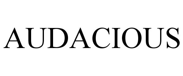 Trademark Logo AUDACIOUS