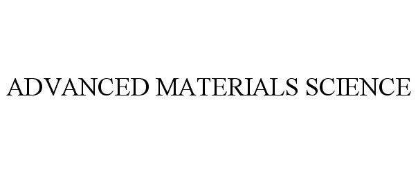  ADVANCED MATERIALS SCIENCE