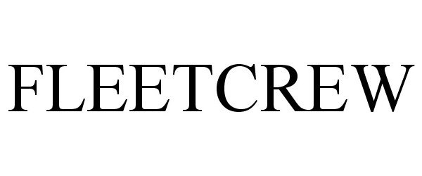 Trademark Logo FLEETCREW