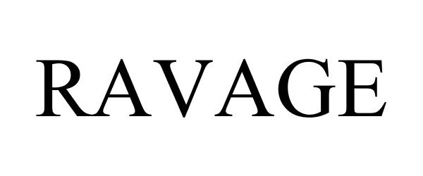 Trademark Logo RAVAGE