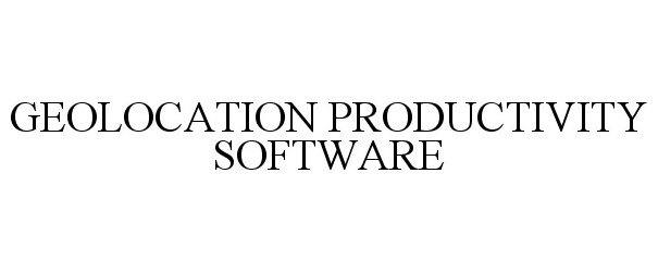  GEOLOCATION PRODUCTIVITY SOFTWARE