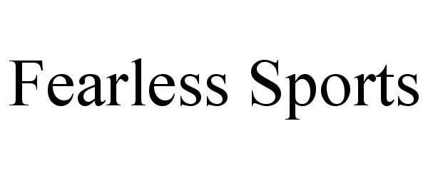 Trademark Logo FEARLESS SPORTS