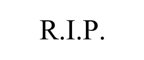 Trademark Logo R.I.P.