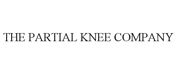  THE PARTIAL KNEE COMPANY