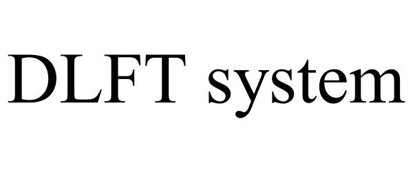 Trademark Logo DLFT SYSTEM