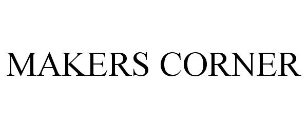 Trademark Logo MAKERS CORNERS