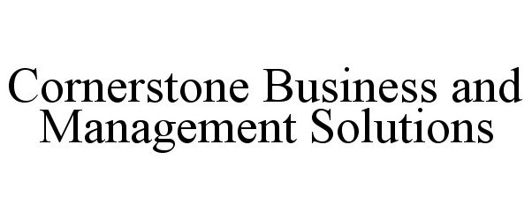  CORNERSTONE BUSINESS AND MANAGEMENT SOLUTIONS