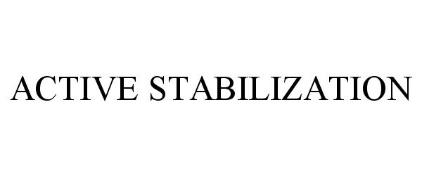 Trademark Logo ACTIVE STABILIZATION