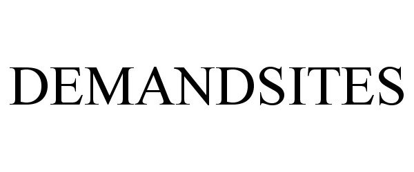 Trademark Logo DEMANDSITES