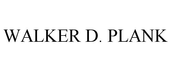 Trademark Logo WALKER D. PLANK
