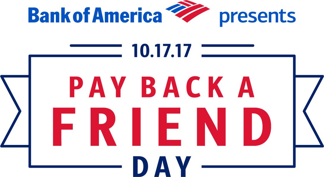 Trademark Logo BANK OF AMERICA PRESENTS 10.17.17 PAY BACK A FRIEND DAY