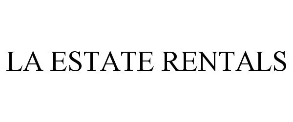  LA ESTATE RENTALS