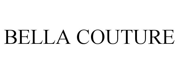 Trademark Logo BELLA COUTURE