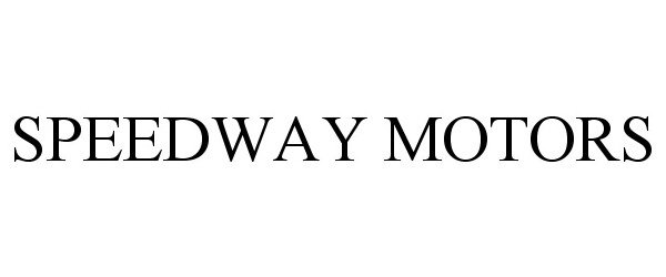 Trademark Logo SPEEDWAY MOTORS